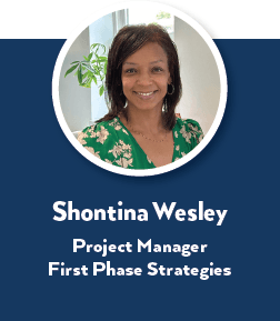 Shontina Wesley, Project Manager, First Phase Strategies