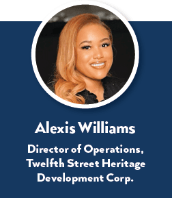 Alexis Williams, Director of Operations, Twelfth Street Heritage Development Corp.