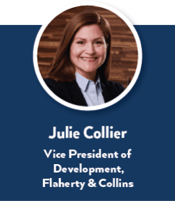 Julie Collier, Vice President of Development, Flaherty & Collins